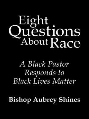 cover image of Eight Questions About Race